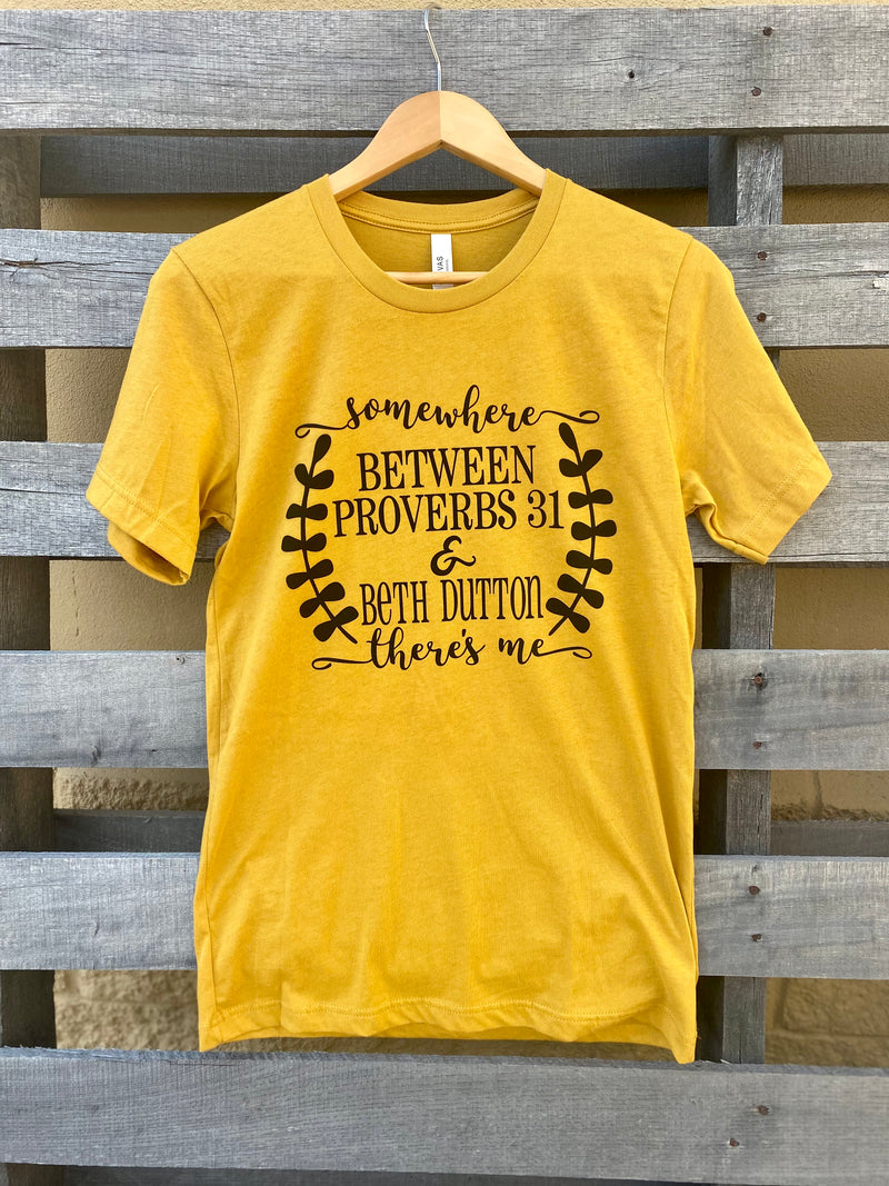 "Between Proverbs 31 & Beth Dutton" Mustard Bella Canvas T-Shirt *CLOSEOUT*