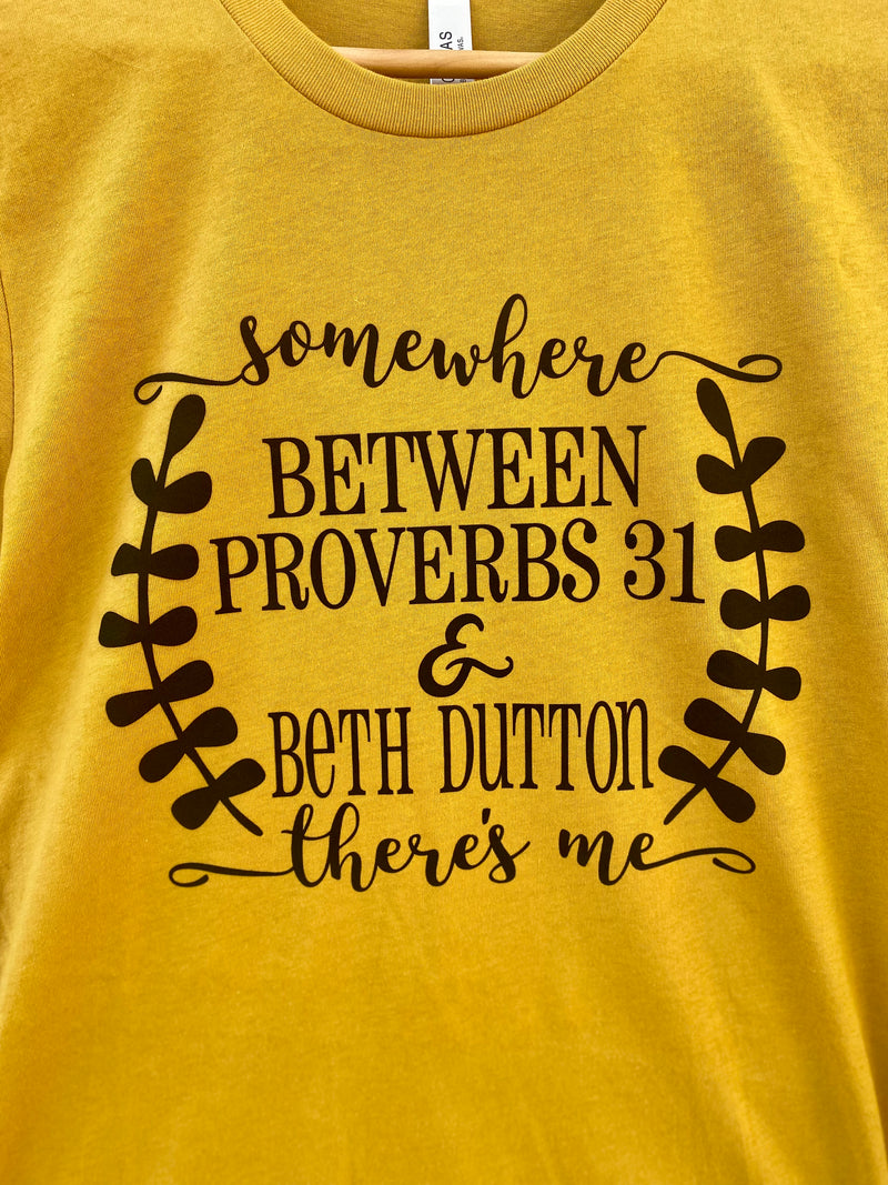 "Between Proverbs 31 & Beth Dutton" Mustard Bella Canvas T-Shirt *CLOSEOUT*